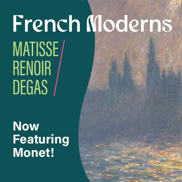 Display ad: The Frick Pittsburgh featuring French Moderns