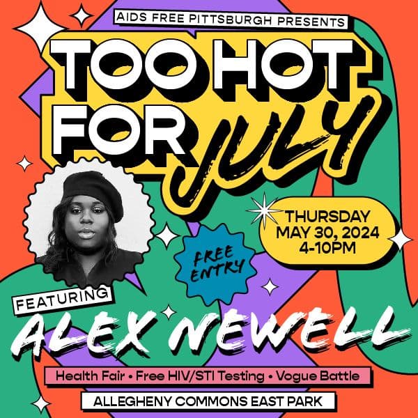 AIDS Free Pittsburgh presents Too Hot For July