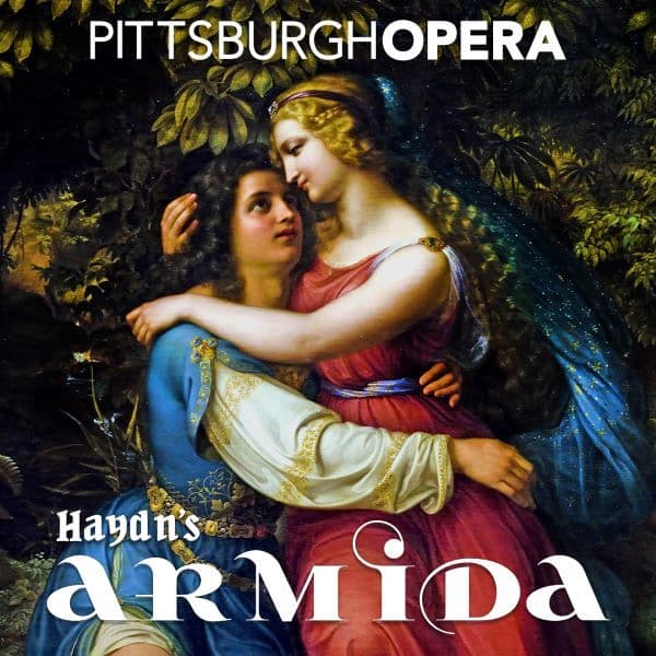 Pittsburgh Opera presents Hayden’s spell-binding ‘Armida’