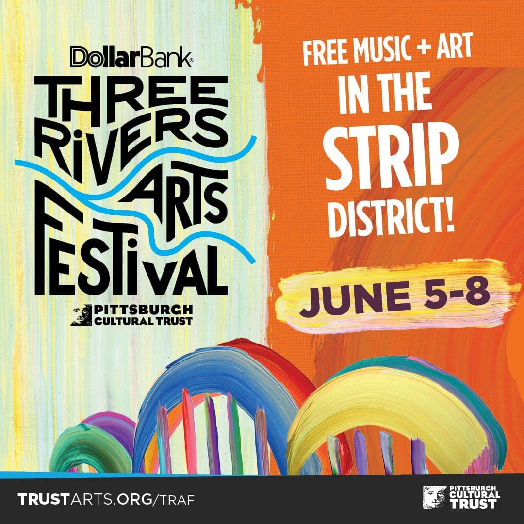 Dollar Bank Three Rivers Arts Festival: June 5-8