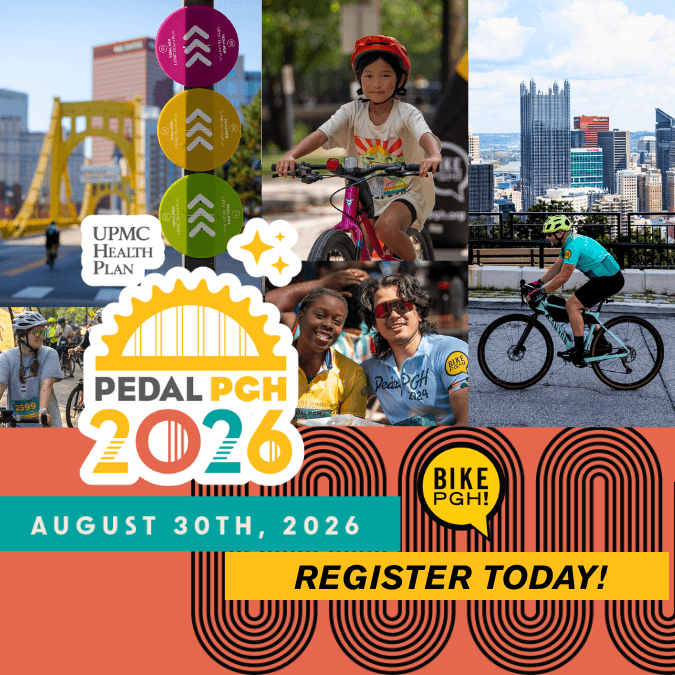 Alt text: "Collage promoting Pedal PGH 2026, featuring cyclists on Pittsburgh streets, a smiling group shot in Pedal PGH shirts, and city skyline. Event date: August 30th, 2026, with 'Register Today!' call to action. Bright, vibrant colors convey excitement and community spirit."